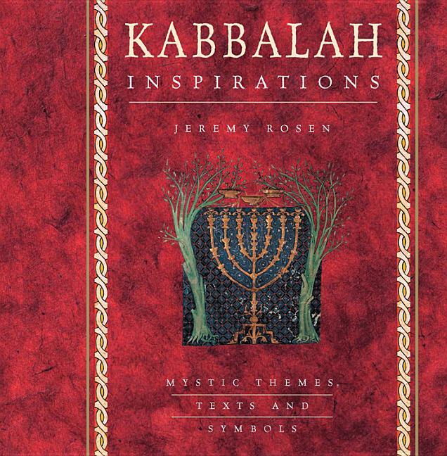 Rosen, Jeremy | Kabbalah Inspirations : Mystic Themes, Texts and Symbols