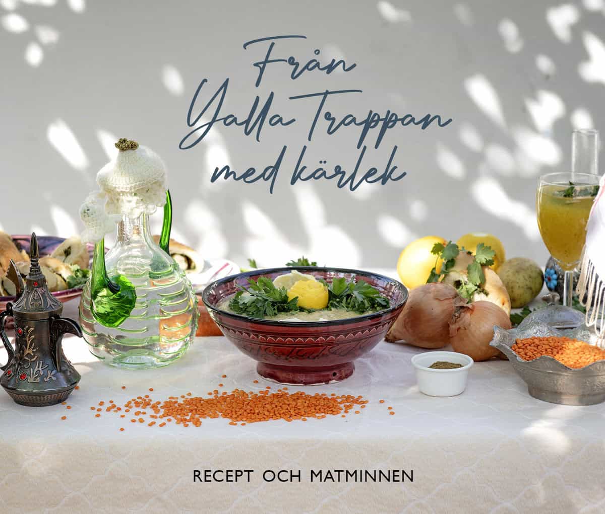 Merker-Siesjö, Christina | Från Yalla Trappan med kärlek : Recept och matminnen