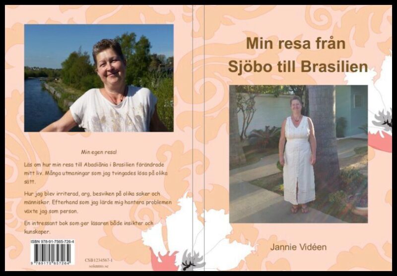 Vidéen, Jannie | Min resa från Sjöbo till Brasilien