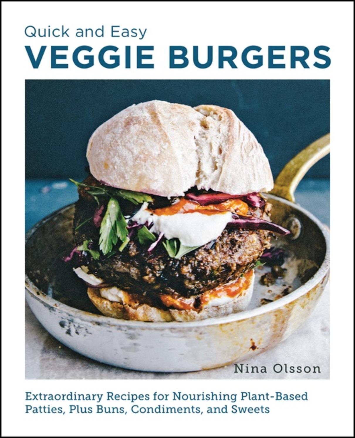 Nina Olsson | Quick and Easy Veggie Burgers