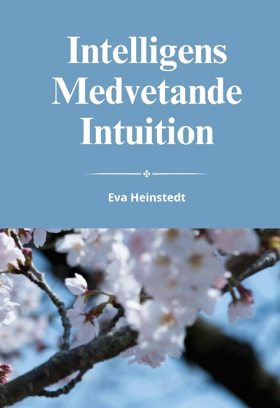 Heinstedt, Eva | Intelligens medvetande intuition
