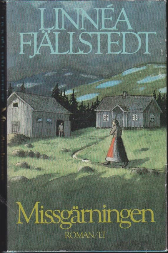 Fjällstedt, Linnéa | Missgärningen