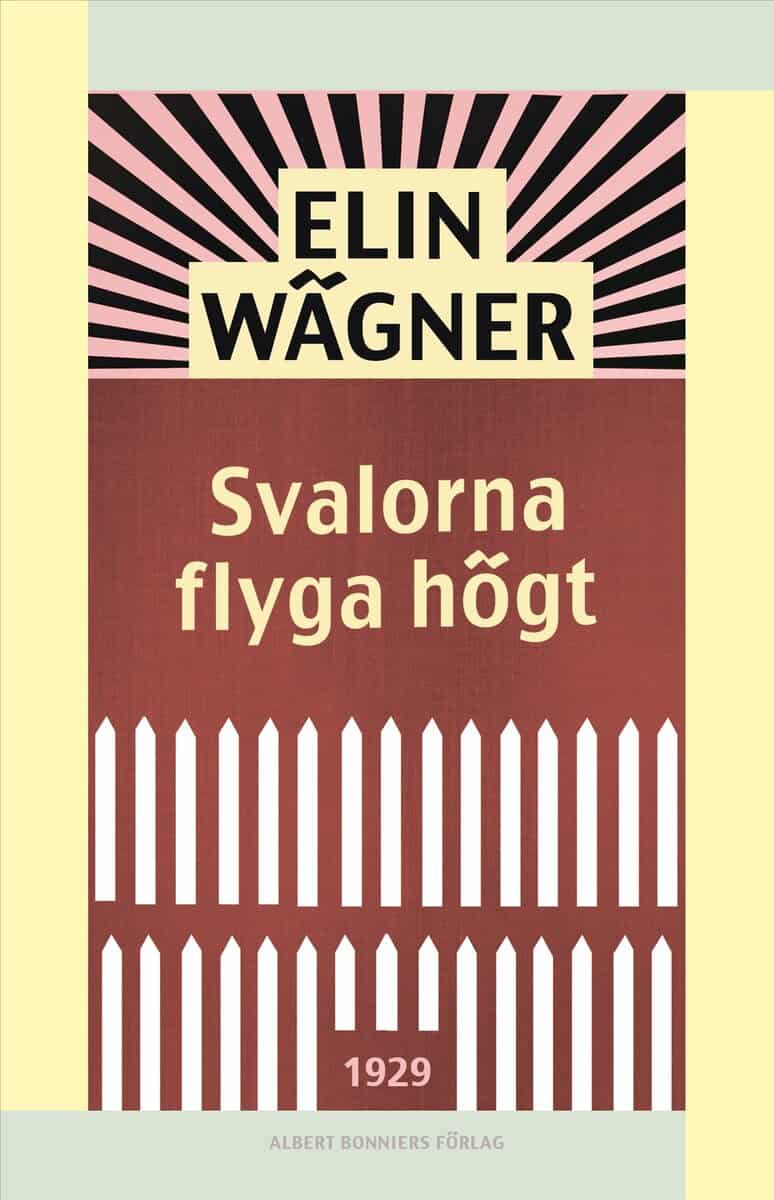 Wägner, Elin | Svalorna flyga högt