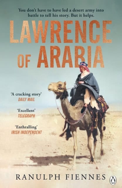Fiennes, Ranulph | Lawrence of Arabia