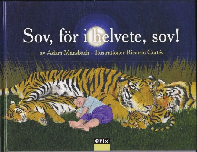 Mansbach, Adam | Sov, för i helvete, sov!