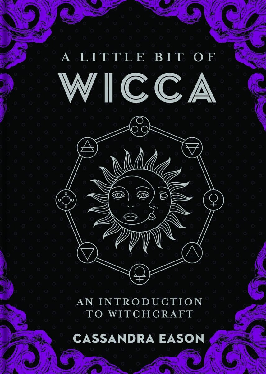 Eason, Cassandra | Little bit of wicca : An introduction to witchcraft