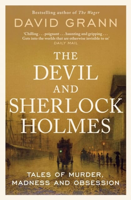 Grann, David | The Devil and Sherlock Holmes