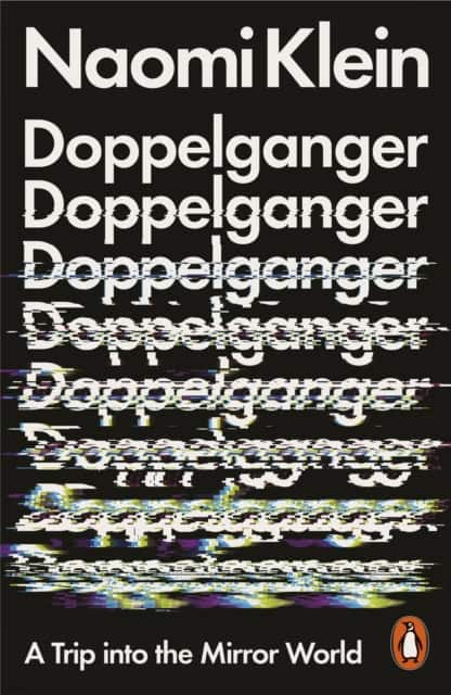Klein, Naomi | Doppelganger