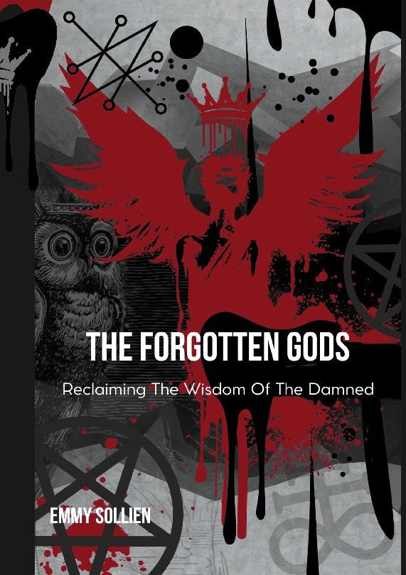 Sollien, Emmy | The Forgotten Gods : Reclaiming the Wisdom Of The Damned
