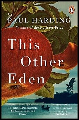 Harding, Paul | This Other Eden