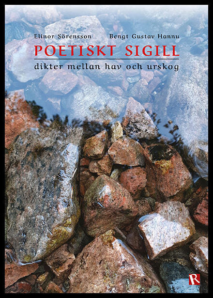 Sörensson, Elinor| Hannu, Bengt Gustav | Poetiskt sigill : Dikter mellan hav och urskog