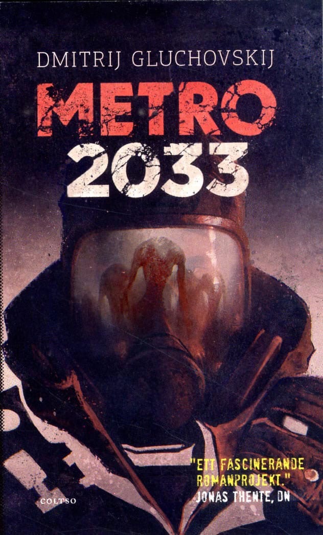 Gluchovskij, Dmitrij | Metro 2033 : Den sista tillflykten