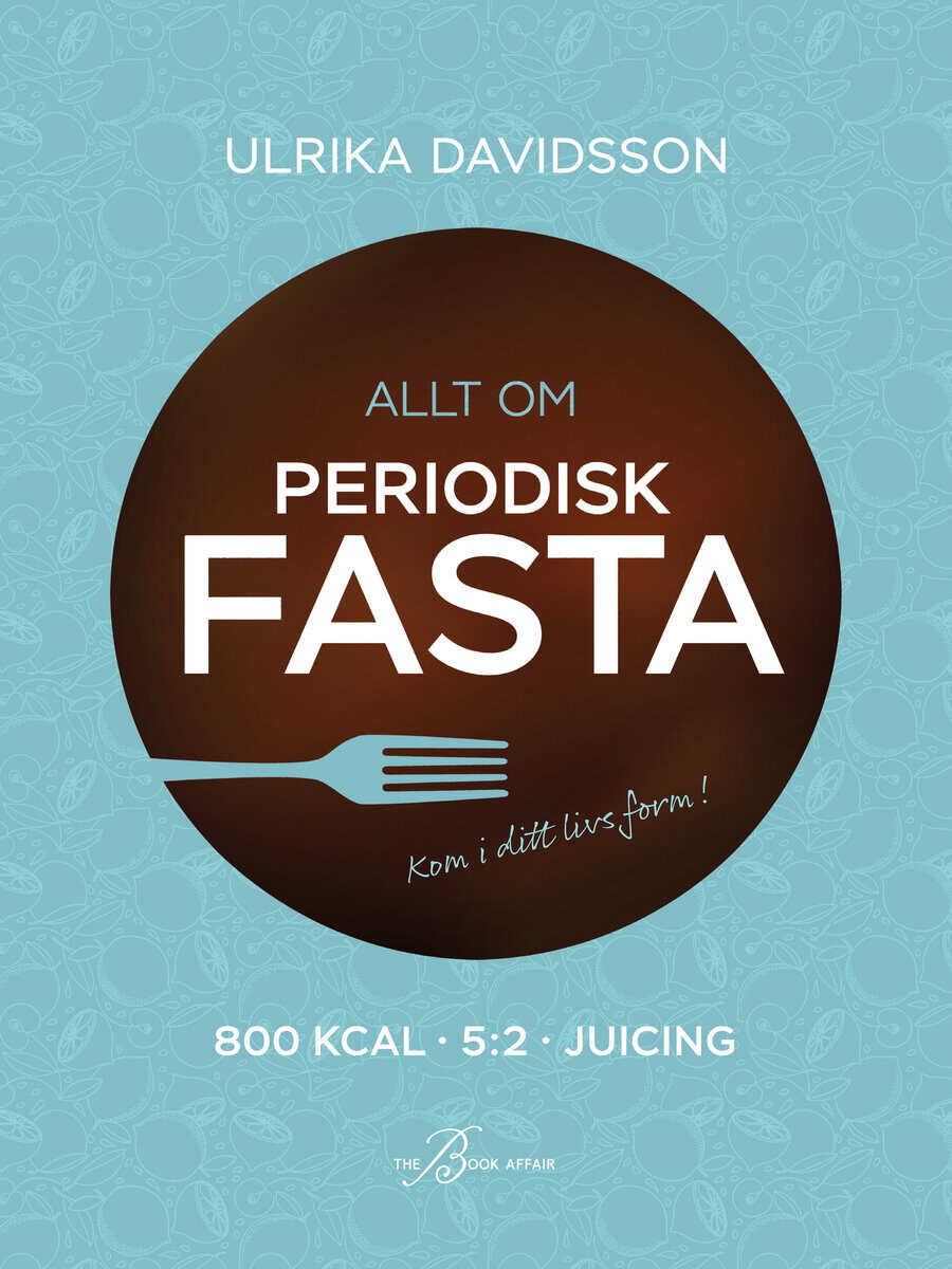 Davidsson, Ulrika | Allt om periodisk fasta