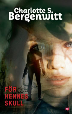 Smeds Bergenwitt, Charlotte | För hennes skull