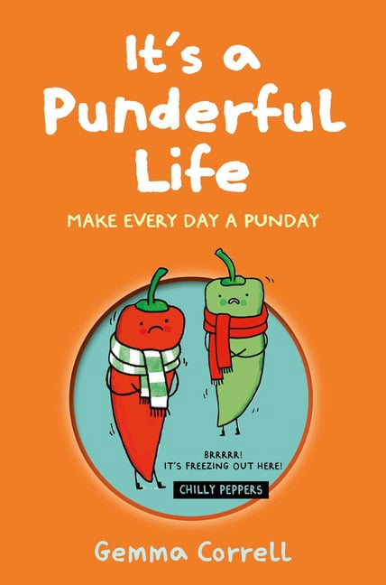 Gemma Correll | It’s A Punderful Life : Make Every Day a Punday