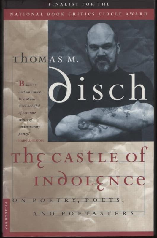 Disch, Thomas M. | The Castle of Indolence : On poetry, poets, and poetasters