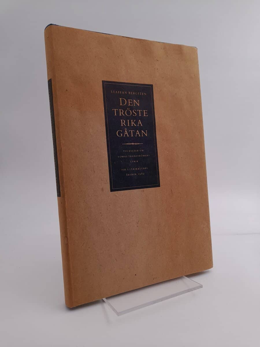 Bergsten, Staffan | Den trösterika gåtan : Tio essäer om Tomas Tranströmers lyrik