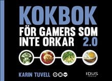 Tuvell, Karin | Kokbok för gamers som inte orkar 2.0