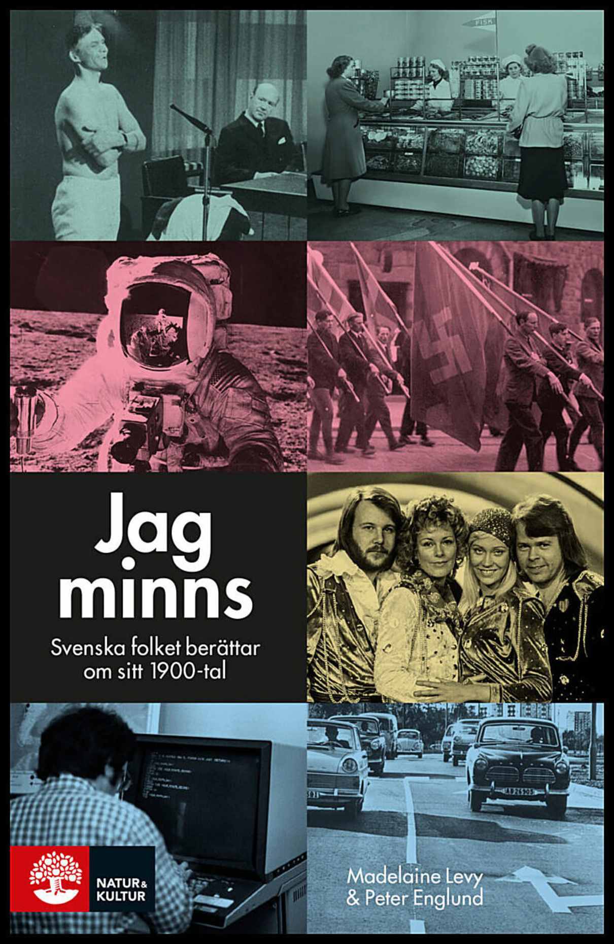 Englund, Peter | Levy, Madelaine | Jag minns : Svenska folket berättar om sitt 1900-tal