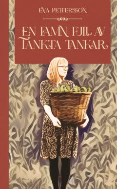 Pettersson, Eva | En famn full av tänkta tankar : Från mitt hjärta till ditt