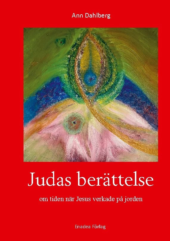 Dahlberg, Ann | Judas berättelse : Om tiden när Jesus verkade på jorden