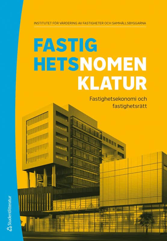 Gustafsson, Christina | Landeman, Marc | et al | Fastighetsnomenklatur : Fastighetsekonomi och fastighetsrätt