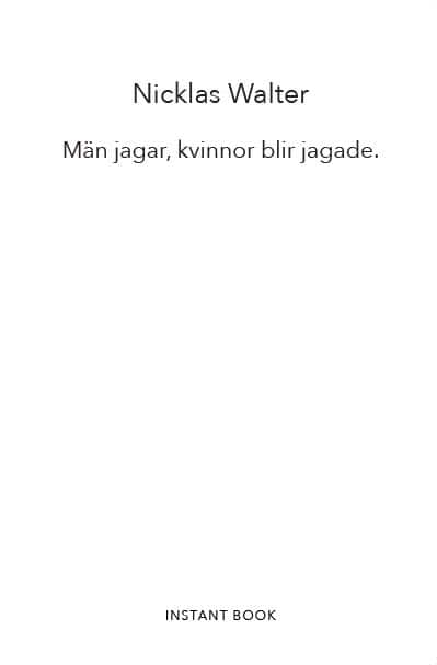 Walter, Nicklas | Män jagar, kvinnor blir jagade
