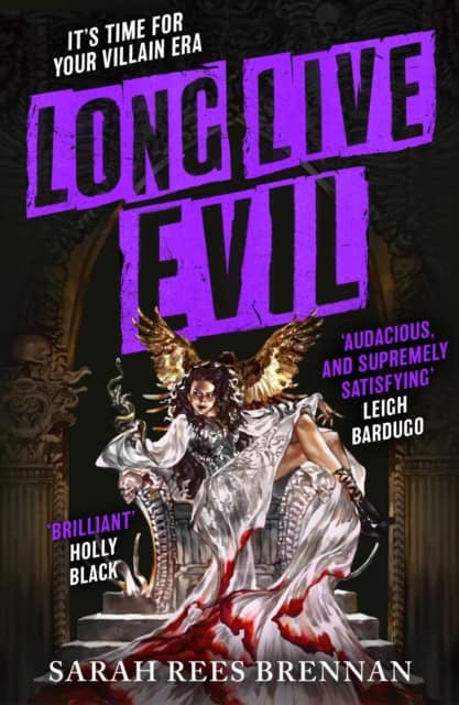 Brennan, Sarah Rees | Long Live Evil