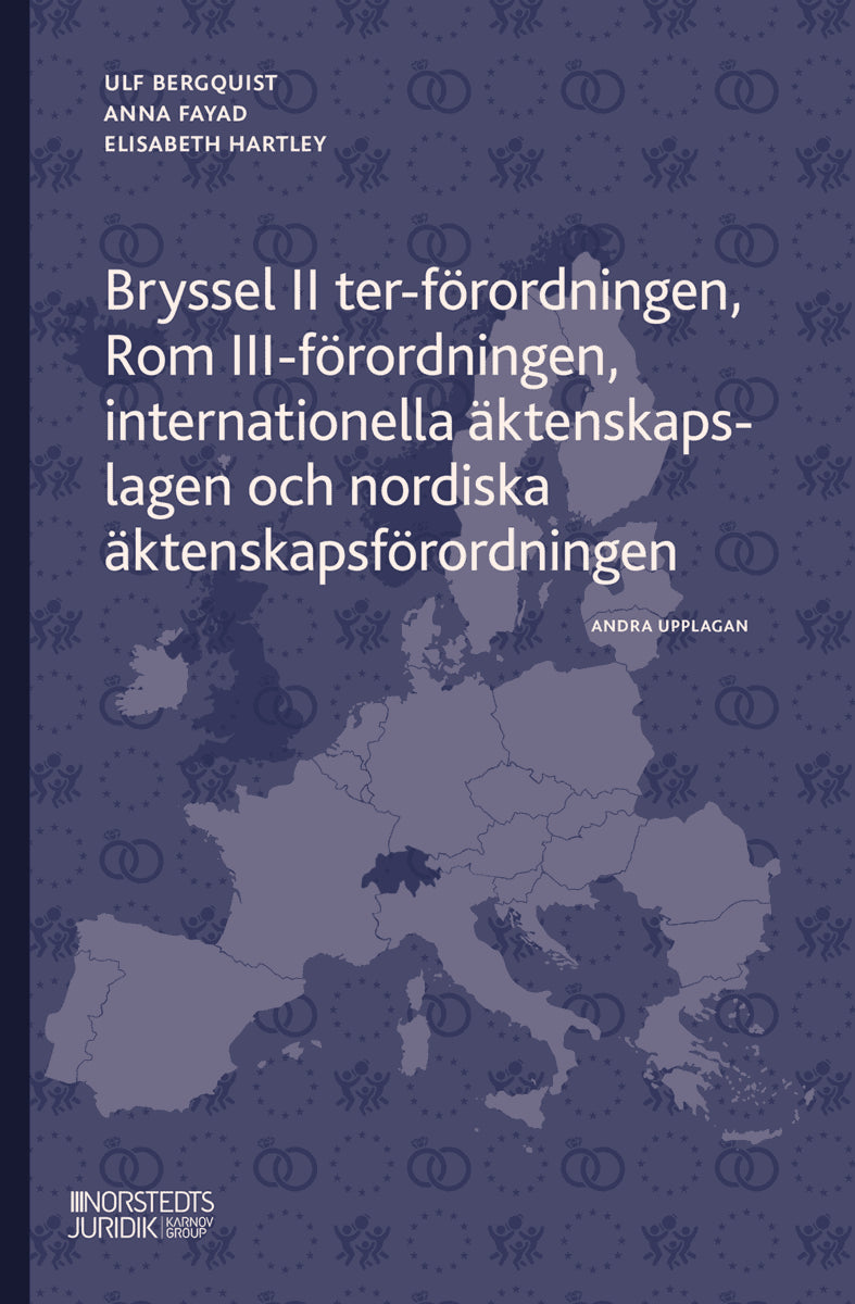 Bergquist, Ulf | Fayad, Anna | Hartley, Elisabeth | Bryssel II ter-förordningen, Rom III-förordningen, internationella ä...