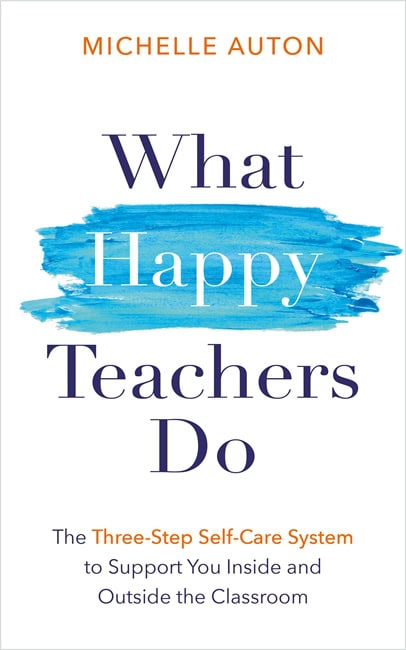 Auton, Michelle | What Happy Teachers Do