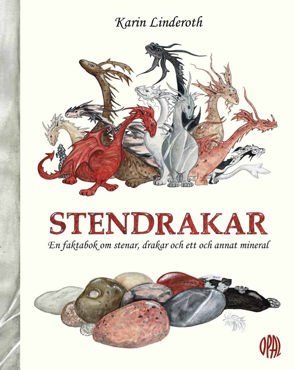 Linderoth, Karin | Stendrakar : En faktabok om stenar, drakar och ett och annan mineral
