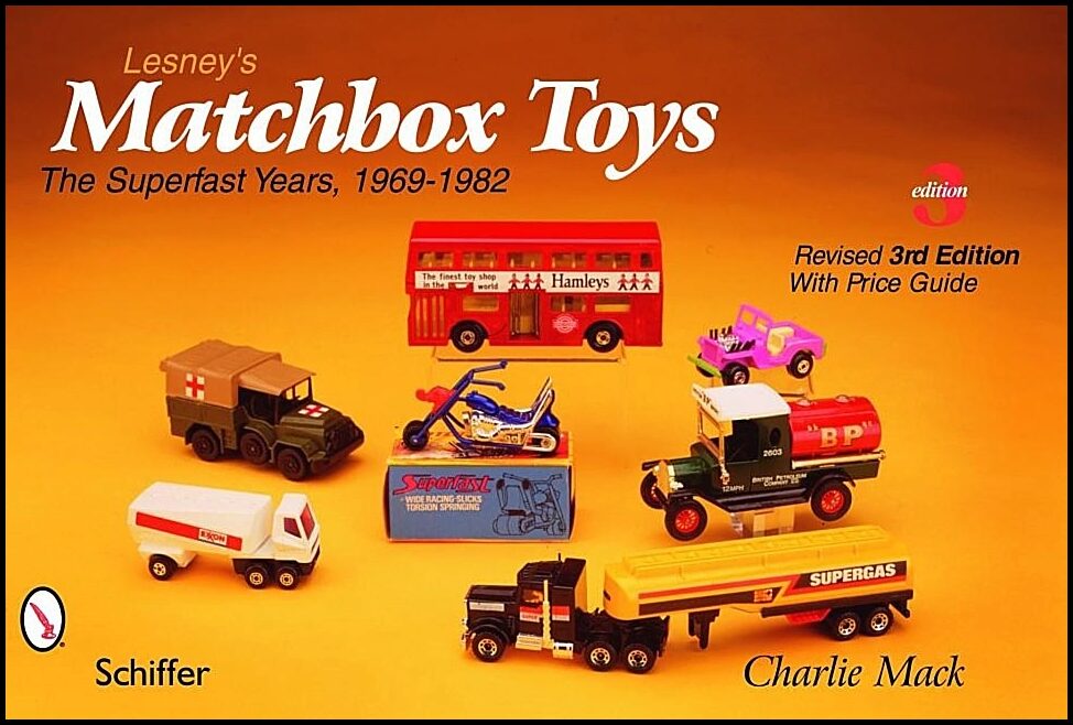 Mack, Charlie | Lesneys matchbox (r) toys : The superfast years, 1969-1982