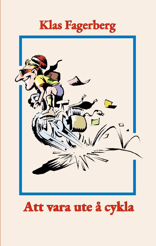 Fagerberg, Klas | Att vara ute å cykla