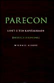 Albert, Michael | Parecon : Livet efter kapitalismen