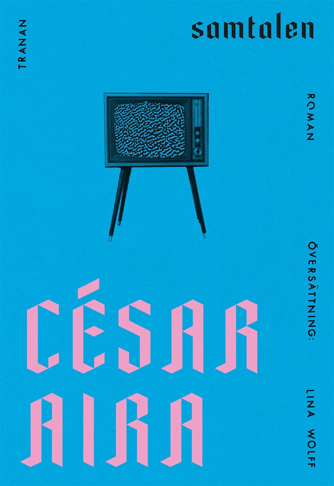 Aira, César | Samtalen