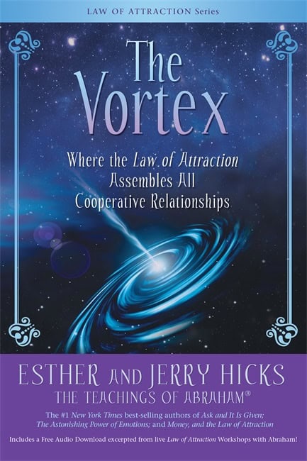 Hicks, Esther | Hicks, Jerry | The Vortex