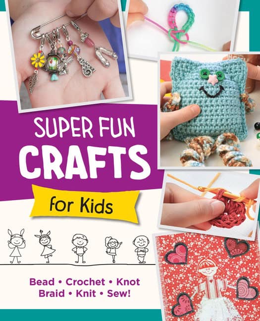 Editors of Quarry Books | Super Fun Crafts for Kids