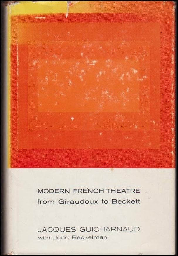 Guicharnaud, Jacques | Modern French Theater : From Giraudoux to Beckett