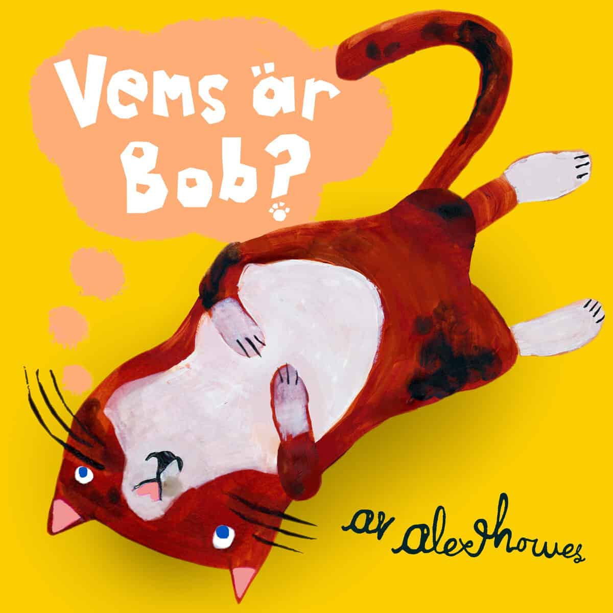 Howes, Alex | Vems är Bob? : Value, object or array expected.* Line 1, Column 2 Extra non-whitespace after JSON value.
