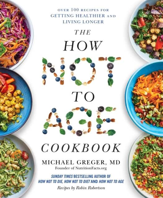 Greger, Michael | The How Not to Age Cookbook