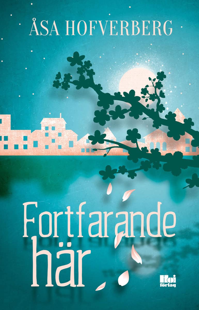 Hofverberg, Åsa | Fortfarande här