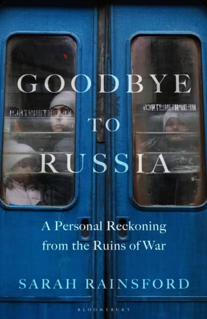 Rainsford, Sarah | Goodbye to Russia