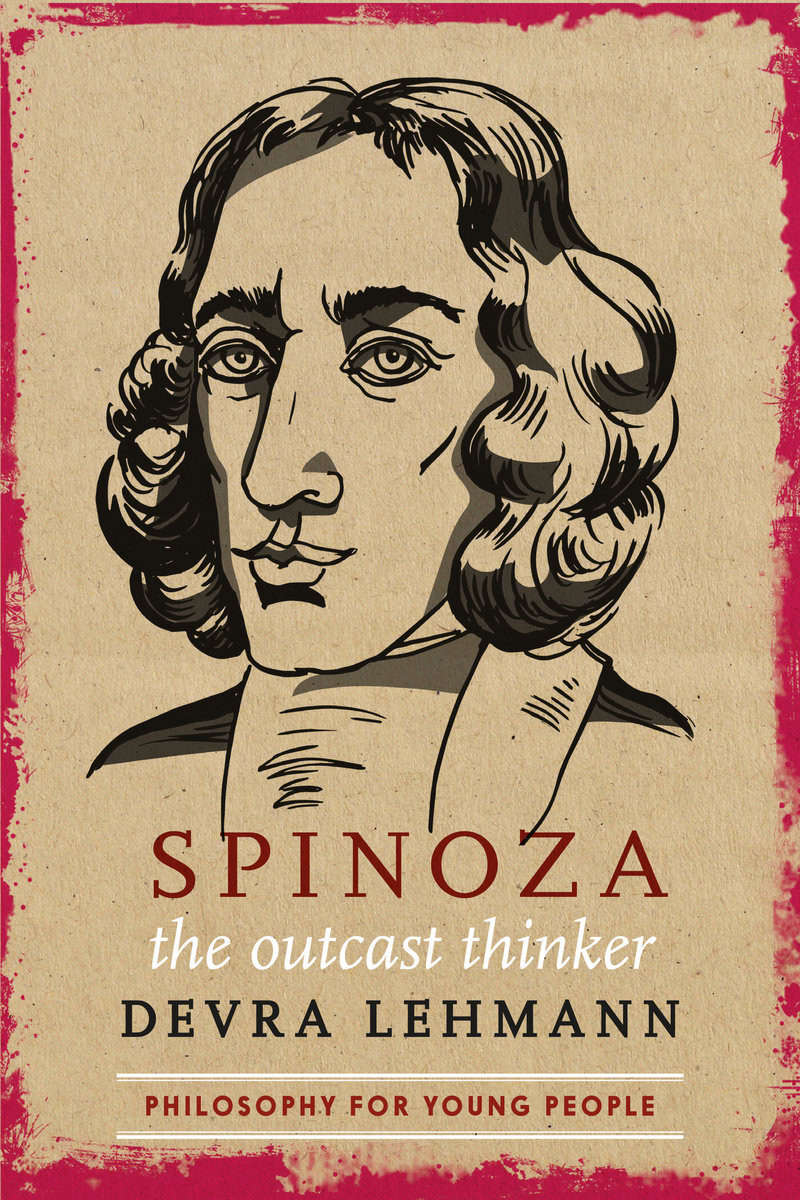Devra Lehmann | Spinoza : The Outcast Thinker