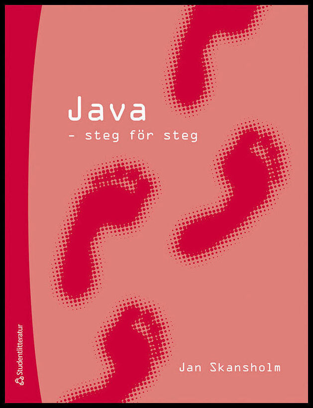 Skansholm, Jan | Java : Steg för steg
