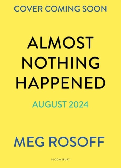 Rosoff, Meg | Almost Nothing Happened