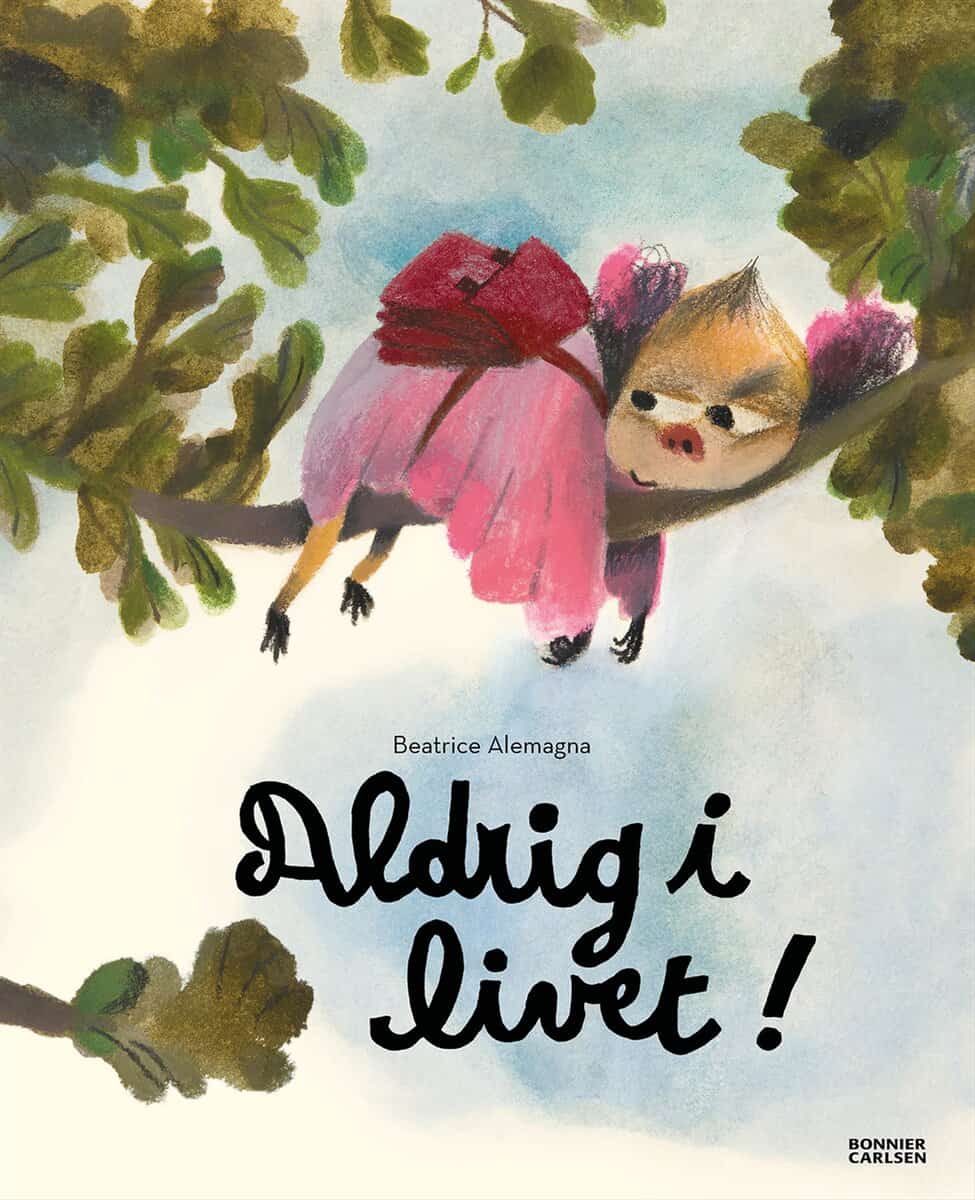 Alemagna, Beatrice | Aldrig i livet