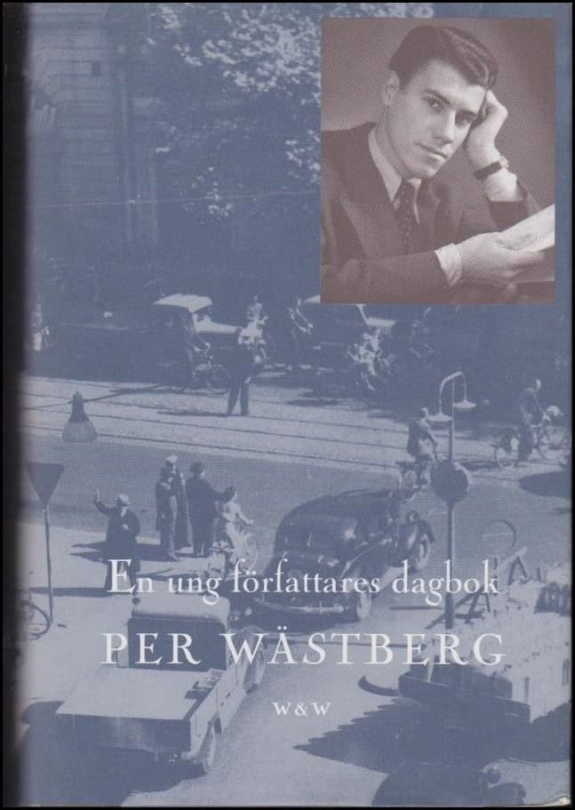 Wästberg, Per | En ung författares dagbok : Från sjutton till tjugo år : 1951-1953