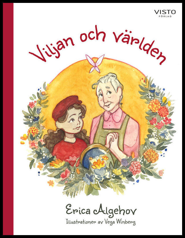 Algehov, Erica | Viljan och världen