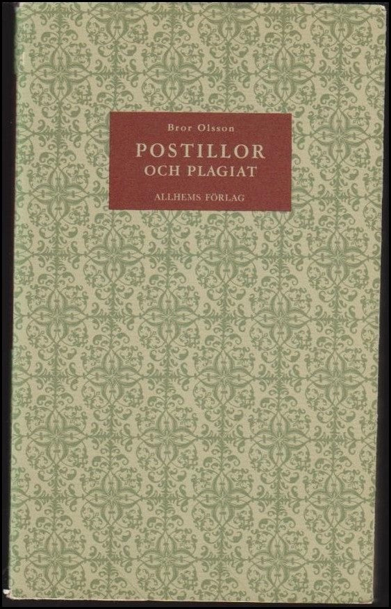 Olsson, Bror | Postillor och plagiat : Uppsatser om böcker, författare och samlare