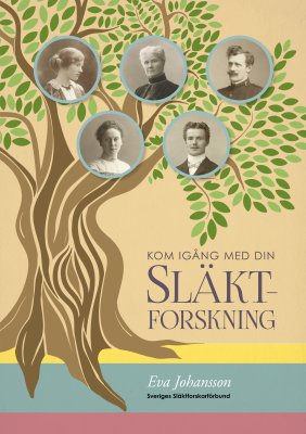 Johansson, Eva | Kom igång med din släktforskning